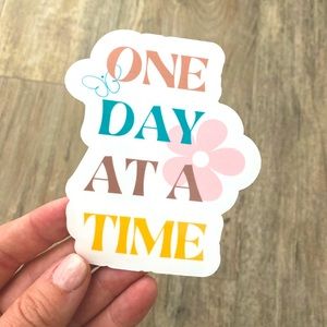 Waterproof Sticker “One day at a Time” laptop sticker, vinyl sticker